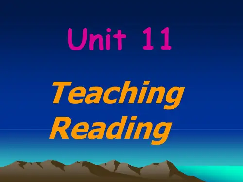 英语教学法课件 Unit 11 Teaching Reading