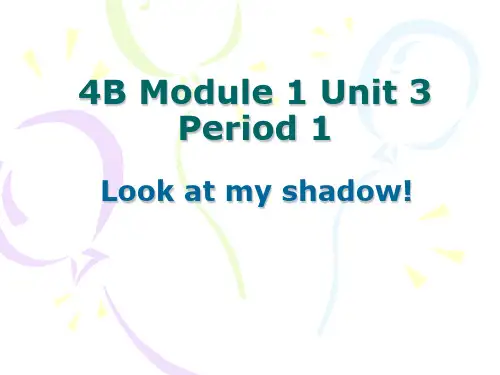 上海牛津英语四年级第二学期M1U3 Look and the shadow(1)讲课讲稿