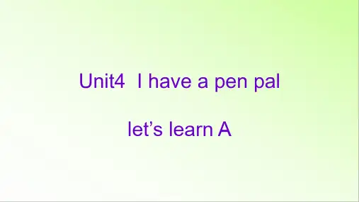 unit4  I have a pen pal-A let's learn课件