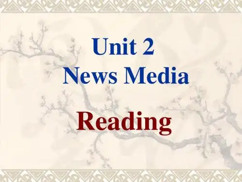 Unit 2 News Media reading 课件