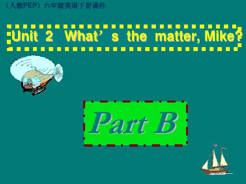英语六年级下册Unit2WhatistheMatter-Mike