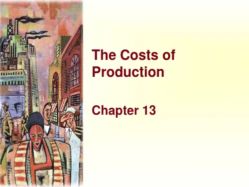 (微观经济学英文课件)Chap 13 The costs of production