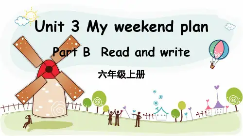 六年级英语上册教学课件《Unit 3 My weekend plan》PartB第3课时