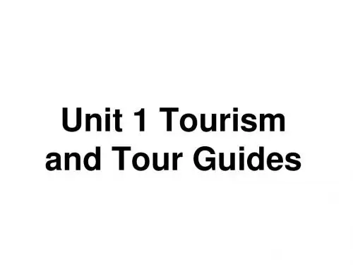 旅游英语Unit+1+Tourism+and+Tour+Guides4