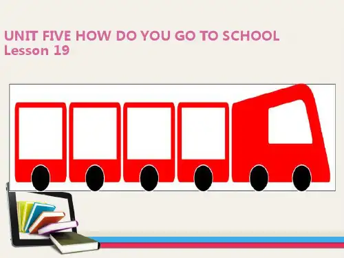 二年级下册英语课件-UNIT FIVE HOW DO YOU GO TO SCHOOL Lesson