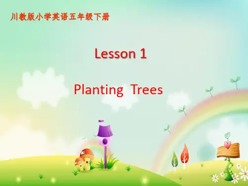 川教版三起五下Unit1Lesson1PlantingTrees课件