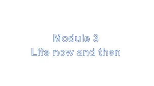 外研版九年级英语下册Module 3 Life now and then Unit 3