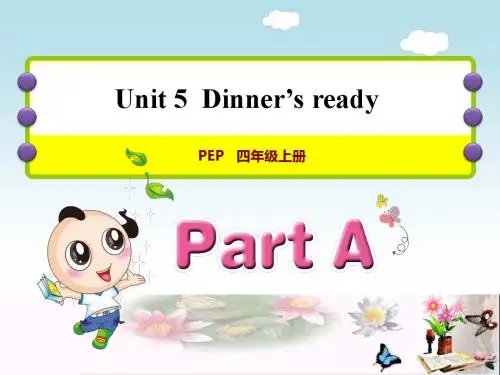 四年级英语上册Unit5DinnerisreadyPALet’stalk课件人教pep