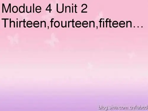 三年级英语下册Module4Unit2《ThirteenFourteenFifteen》 优秀课件3(新版)外研版(一起)