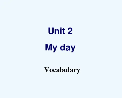 七年级英语第7单元Unit2MydayVocabulary课件人教新目标版