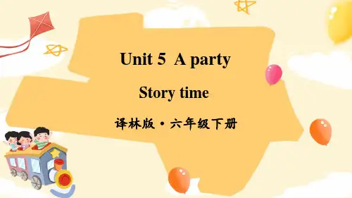 译林版(三起)英语六年级下册Unit 5 A party Story time课件