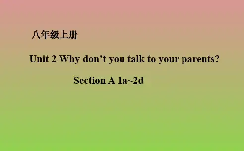 鲁教版(五四学制)八年级上册英语课件Unit2WhydontyoutalktoyourparentsSectionA(1a-2d)