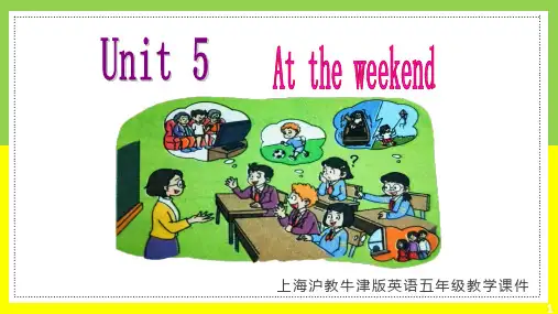 上海沪教牛津版英语五年级下册Unit 5 At the weekend 课件