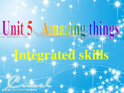 牛津7B Unit5 Amazing things Integrated skills课件(37张PPT)