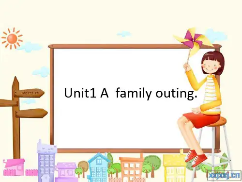 湘少版六年级英语下册unit1 a family outingppt课件