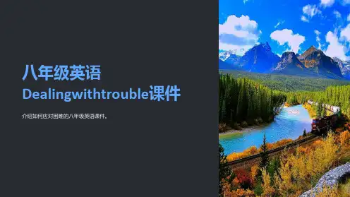 八年级英语Dealingwithtrouble课件
