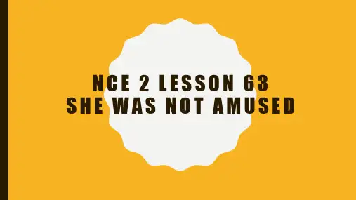 新概念第二册-Lesson 63 She was not amused(现在分词)
