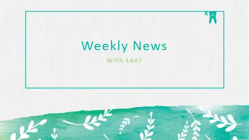 英语新闻课堂展示weekly news.ppt