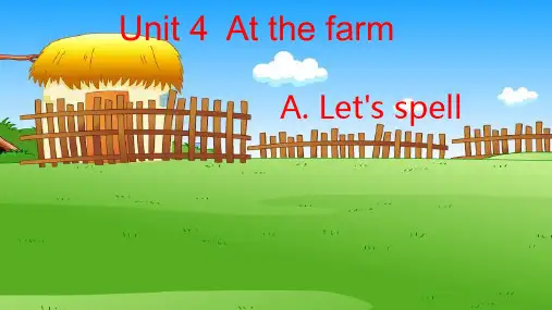 Unit4AtthefarmA.Let'sspell(课件)人教PEP版英语四年级下册