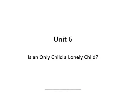 最新上外版综合英语1 Unit 6 is an only child a lonely child