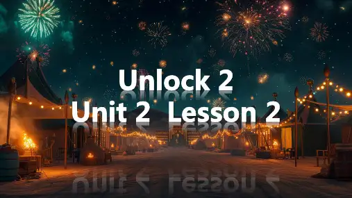 UNLOCK 2阅读与写作 U2 L2