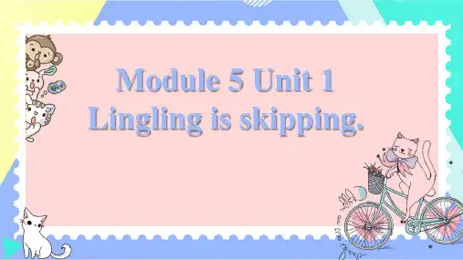 外研版(一起)英语二年级下册Module5 Unit1 Lingling is skipping课件
