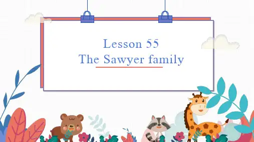 新概念第一册 Lesson 55-56The Sawyer family (一般现在时)