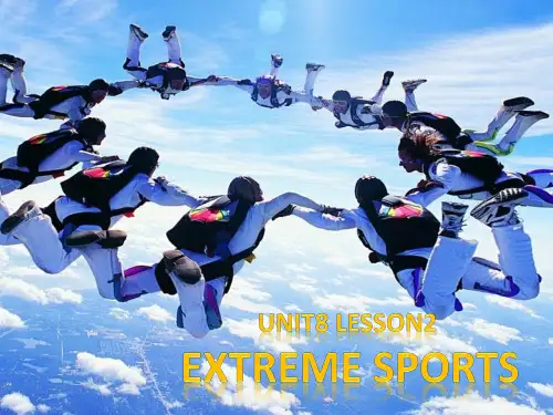 高一英语u8-L2Extreme sports优秀公开课教学课件