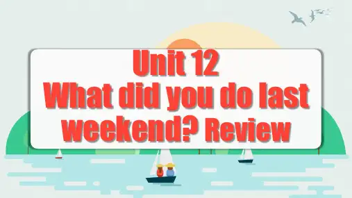 Unit 12 (单元复习课件)-七年级英语下册(人教新目标)