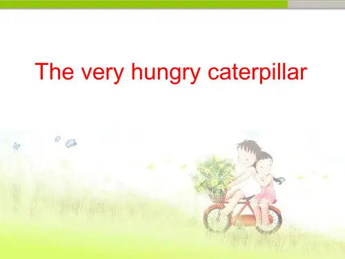 幼儿园幼儿英语故事《饥饿的毛毛虫》-优质(绘本)课件.ppt
