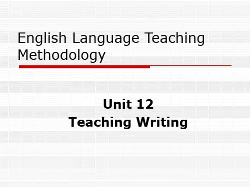 英语教学法教程12 Teaching Writing