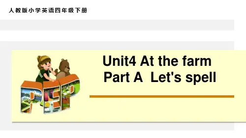 人教PEP版 小学英语四年级下册 Unit4 At the farm ALet's spell课件
