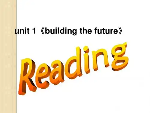 英语：unit1-《building-the-future》reading课件(1)(译林牛津版选修10)