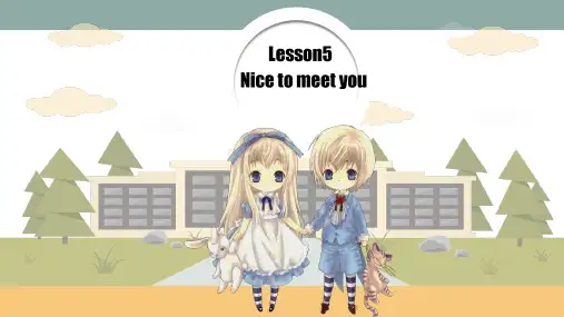 新概念英语第一册Lesson5-6Nicetomeetyou小学英语-课件-初中英语全国通用