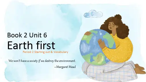 高中英语外研版必修二Unit6.Earth first Understanding Ideas课件