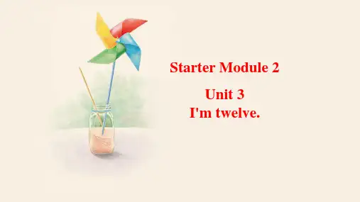 StarterModule2Unit3I'mtwelve.课件英语七年级上册