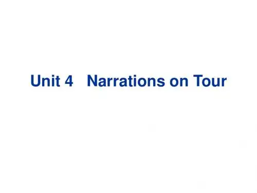 旅游服务英语Chapter 1 Unit 4 Narrations on Tour
