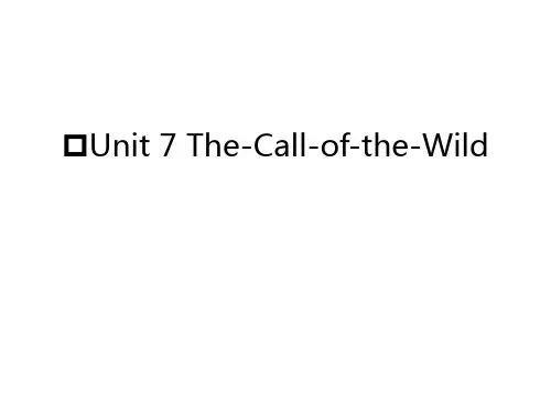 Unit 7 The-Call-of-the-Wild说课讲解