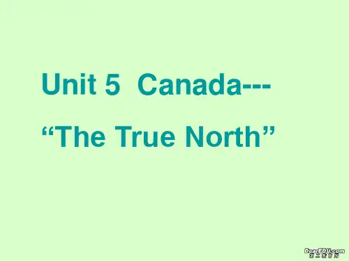 高一英语Unit5 Canada The True North课件 新课标 人教版