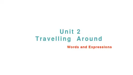 【新人教版】高一英语上册必修一同步课件Unit 2 Travelling Around (单词课件)