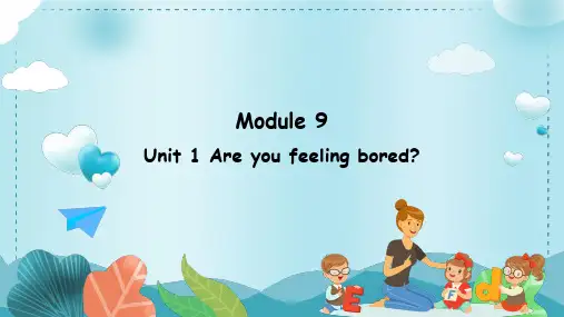 外研版三起英语五年级上册Module9 Unit1 Are you feeling bored课件