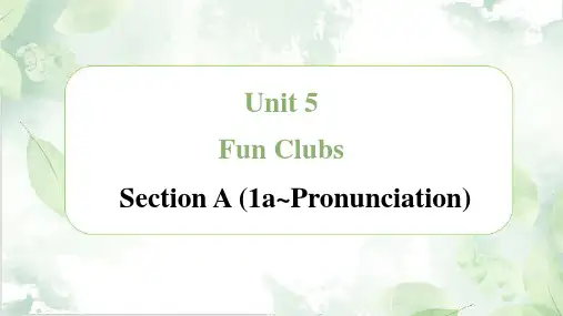 Fun Clubs Section A (1a~Pronunciation) 课件(42张PPT) 