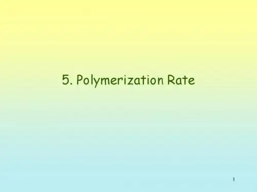 高分子化学浙江大学polymer2-2PolymerizationRate-PPT精品文档