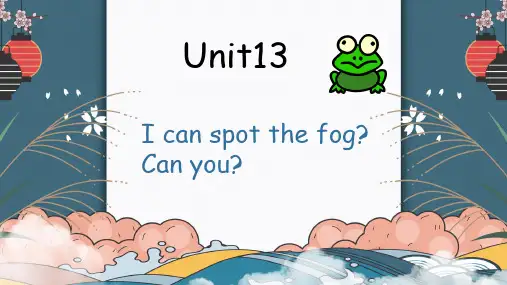 Unit 13 I can spot the frog,can you (课件)剑桥少儿英语二级上册