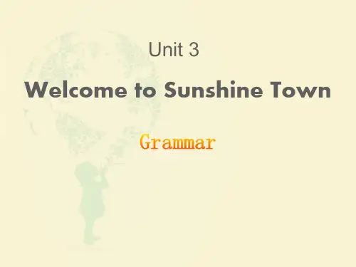 《Welcome to Sunshine Town》GrammarPPT【优质课件】