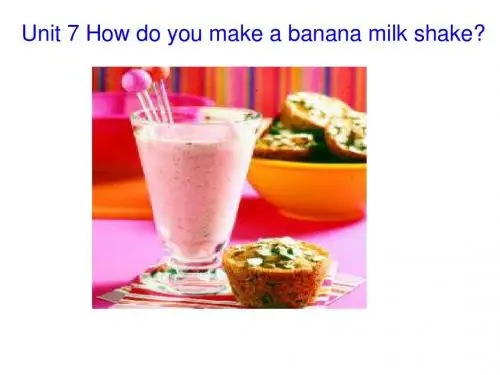 八年级英语上unit7_how_do_you_make_banana_milk_shake