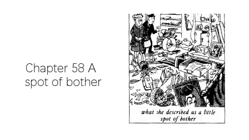 新概念英语第三册Lesson58Aspotofbother课件