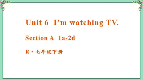 人教版英语七年级下册Unit 6 Section A ( 1a-2d)新版课件