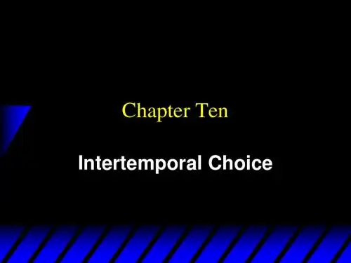 Ch10Intertemporal Choice(中级微观经济学-清华大学,钟笑寒)