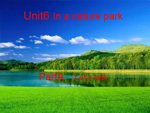 2013人教版[pep]五上《Unit 6 in a nature park》(PartA)ppt课件